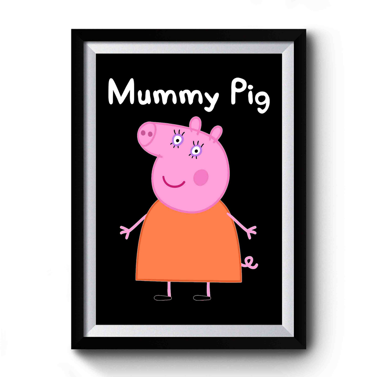 Mummy Pig Mothers Day Peppa Pig Funny Premium Poster